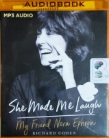 She Made Me Laugh - My Friend Nora Ephron written by Richard Cohen performed by Christopher Lane on MP3 CD (Unabridged)